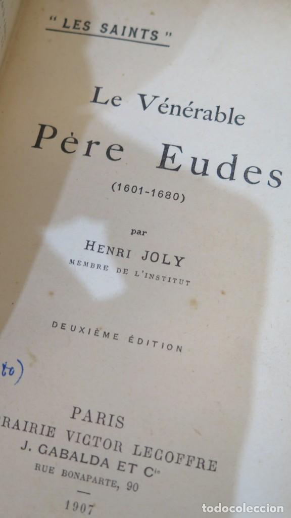 Libros antiguos: 1907.- LE VENERABLE PERE EUDES. JOLY - Foto 2