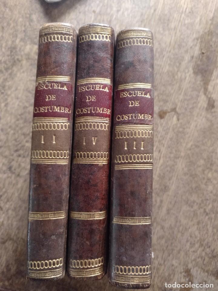 Libros antiguos: Escuela de costumbres 1797.tomos II, III y IV.