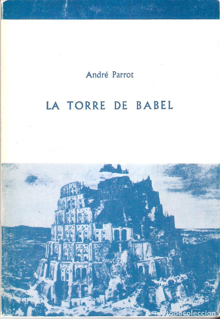 Libros antiguos: LA TORRE DE BABEL - ANDR&Eacute; PARROT - Foto 1
