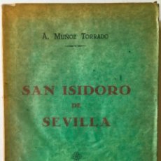 Libros antiguos: SAN ISIDORO DE SEVILLA. - MUÑOZ TORRADO, A.. Lote 224849255