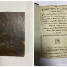 Libros antiguos: DESPERTADOR EUCARISTICO. JUAN GABRIEL CONTRERAS. IMPRENTA BENITO DAZA. ECIJA, 1784. PAGS: 130
