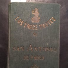 Libros antiguos: NUEVO Y DEVOTO EJERCICIO DE LOS TRECE MARTES DE SAN ANTONIO DE PADUA, PEDRO NADAL, 1909
