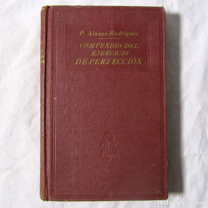 Libros antiguos: Compendio del ejercicio de perfecci&oacute;n, Alonso Rodriguez 1923 - Foto 1