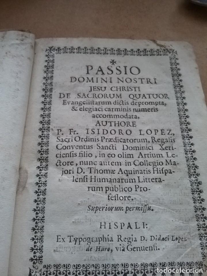 Libros antiguos: PASSIO DOMINI NOSTRI DE SACRORUM QUATOR.... de Isidoro L&oacute;pez. A&ntilde;o 1700 (1-1)