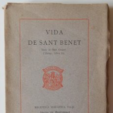 Libros antiguos: VIDA DE SANT BENET TRETA DE SANT GREGORI (DIÀLEGS, LLIBRE II) - BIBLIOTECA MONÀSTICA VOL. II 1923. Lote 236030920