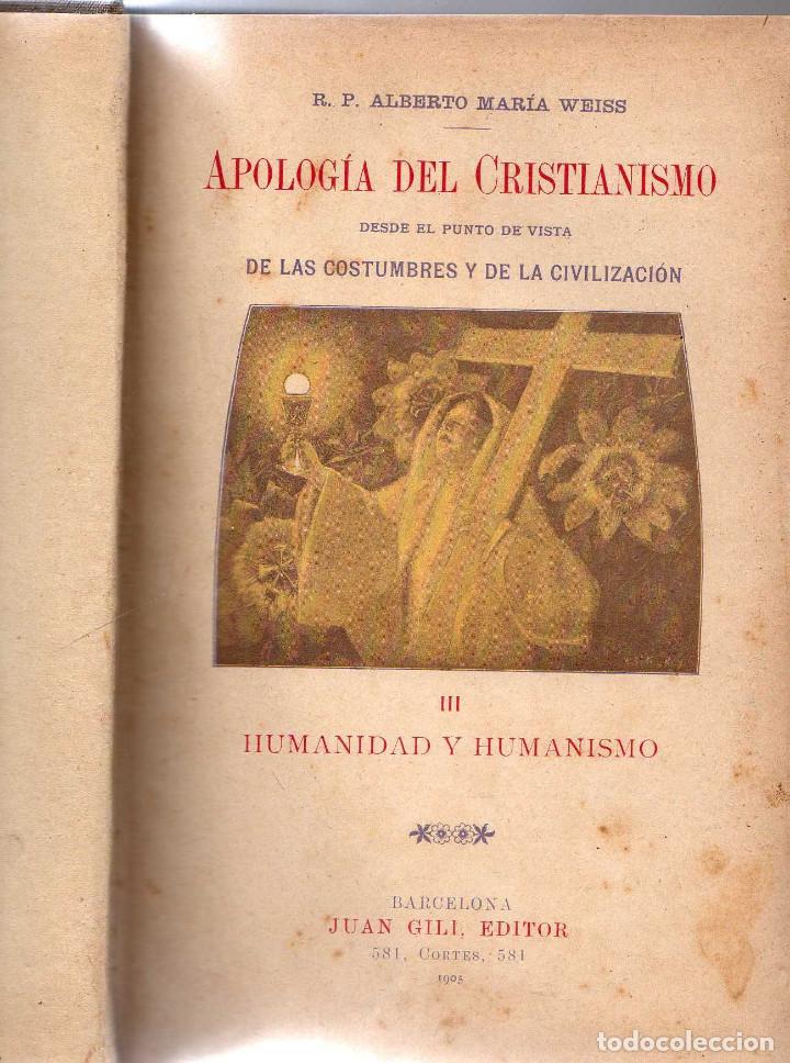 Libri antichi: APOLIGIA DEL CRISTIANISMO 1905 OBRA COMPLETA ( TRES TOMOS )