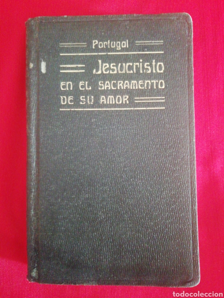 Antiquarische B&uuml;cher: JESUCRISTO EN EL SACRAMENTO DE SU AMOR Jos&eacute; M. de Jes&uacute;s Portugal obispo de Aguascalientes Mexico1910