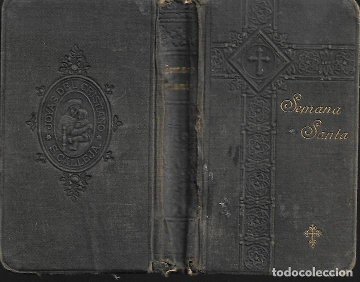 Libros antiguos: ANTIGUO LIBRO DE SEMANA SANTA 558 PAGINAS