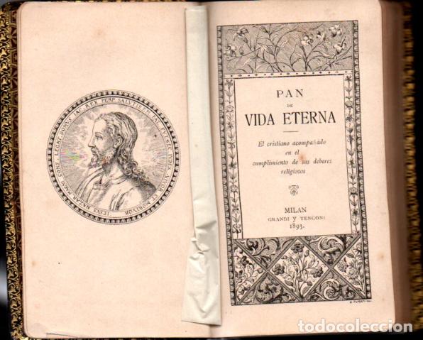 Libros antiguos: PAN DE VIDA ETERNA (MILAN, 1893) - Foto 2