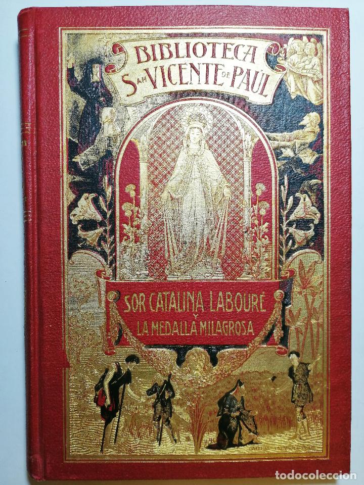 P. ALADEL, C. M. SOR CATALINA LABOURÉ Y LA MEDALLA MILAGROSA. 1922. (Libros Antiguos, Raros y Curiosos - Religión)