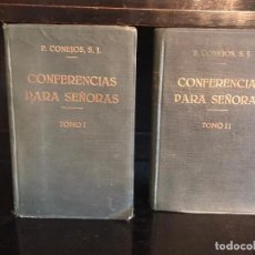 Libros antiguos: ANTIGUOS LIBROS DEL PADRE CONEJOS S.J. - CONFERENCIAS PARA SEÑORAS TOMO I - II. Lote 245106955