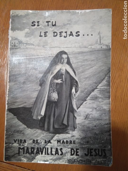 Antiquarische B&uuml;cher: SI TU LE DEJAS... VIDA de la MADRE MARAVILLAS DE JES&Uacute;S, CARMELITAS DESCALZAS, 1976