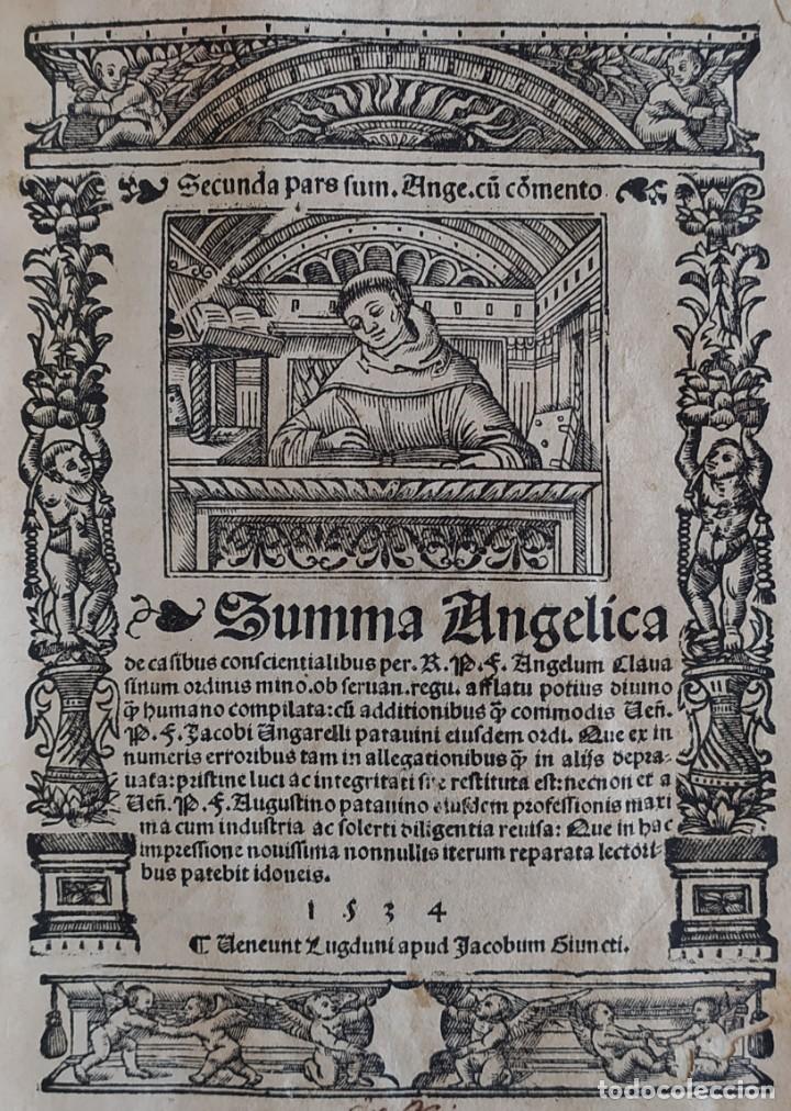 Libros antiguos: AÑO 1534 - IMPECABLE GÓTICO POST-INCUNABLE - SUMMA ANGELICA - LIBRO QUEMADO POR LUTERO - GRABADOS. Lote 247632450