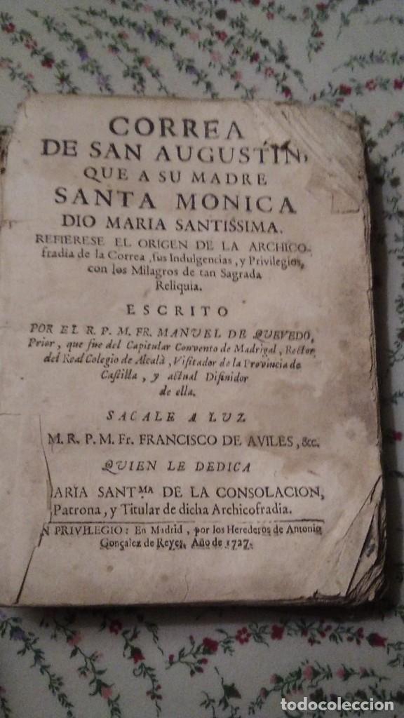 Libros antiguos: CORREA DE SAN AGUSTIN ORIGEN DE LA ARCHICOFRADIA DE LA CORREA, SUS INDULGENCIAS Y PRIVILEGIOS 1727