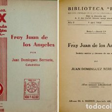 Libros antiguos: DOMINGUEZ, JUAN. FRAY JUAN DE LOS ÁNGELES. SENTIDO MÍSTICO Y LITERARIO DE SU OBRA. 1936.
