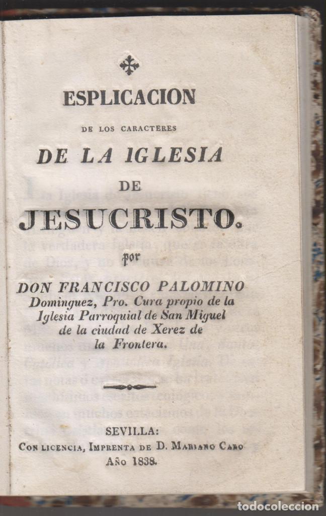 Libros antiguos: FRANCISCO PALOMINO: EXPLICACI&Oacute;N DE LOS CARACTERES DE LA IGLESIA DE JESUCRISTO. SEVILLA, 1838
