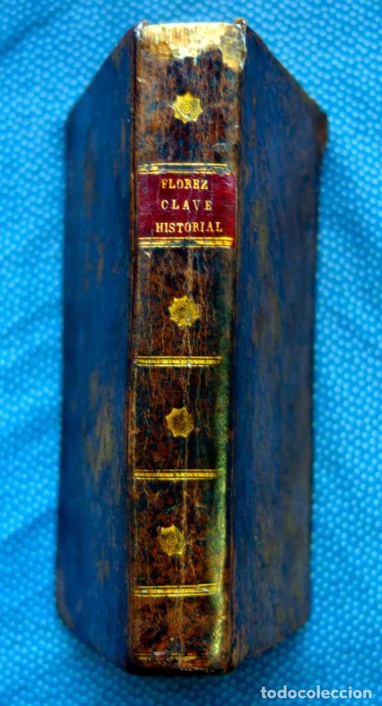 Old books: HENRIQUE FLOREZ-CLAVE HISTORIAL CON QUE SE ABRE LA PUERTA A LA HISTORIA ECLESI&Aacute;STICA Y POL&Iacute;TICA