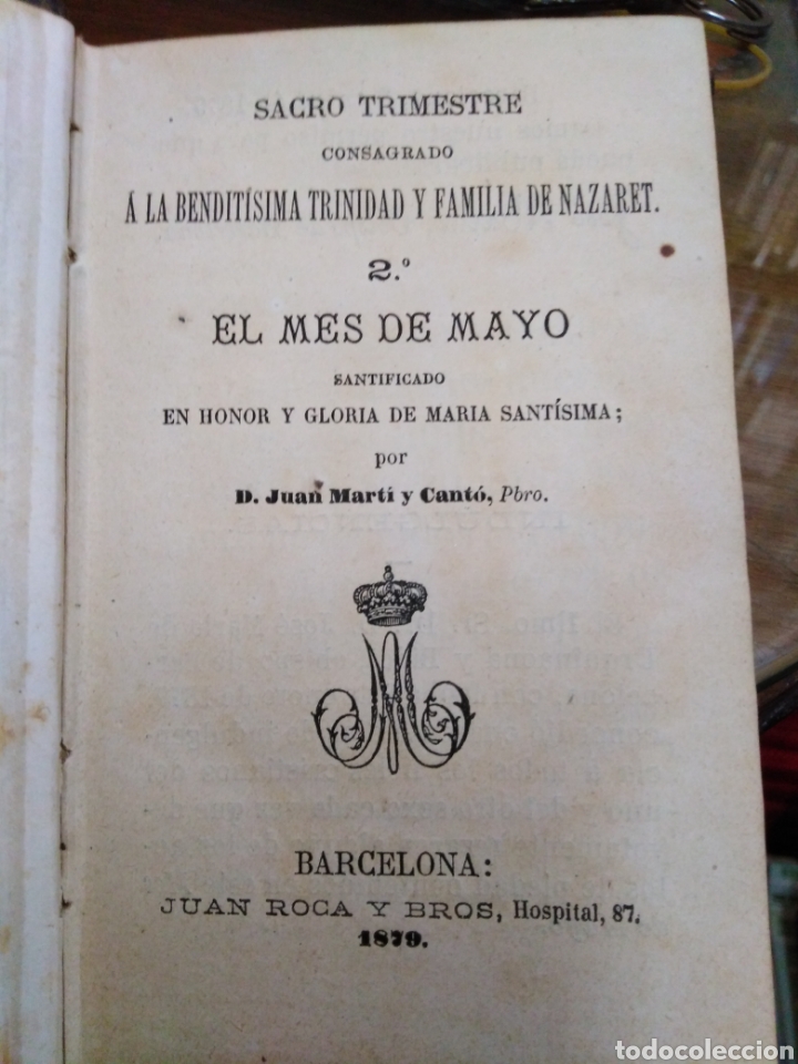 Libros antiguos: SACRO TRIMESTRE CONSAGRADO A LA BENDITISIMA TRINIDAD Y FAMILIA DE NAZARET-2 MAYO 1879-JUAN MARTI Y C