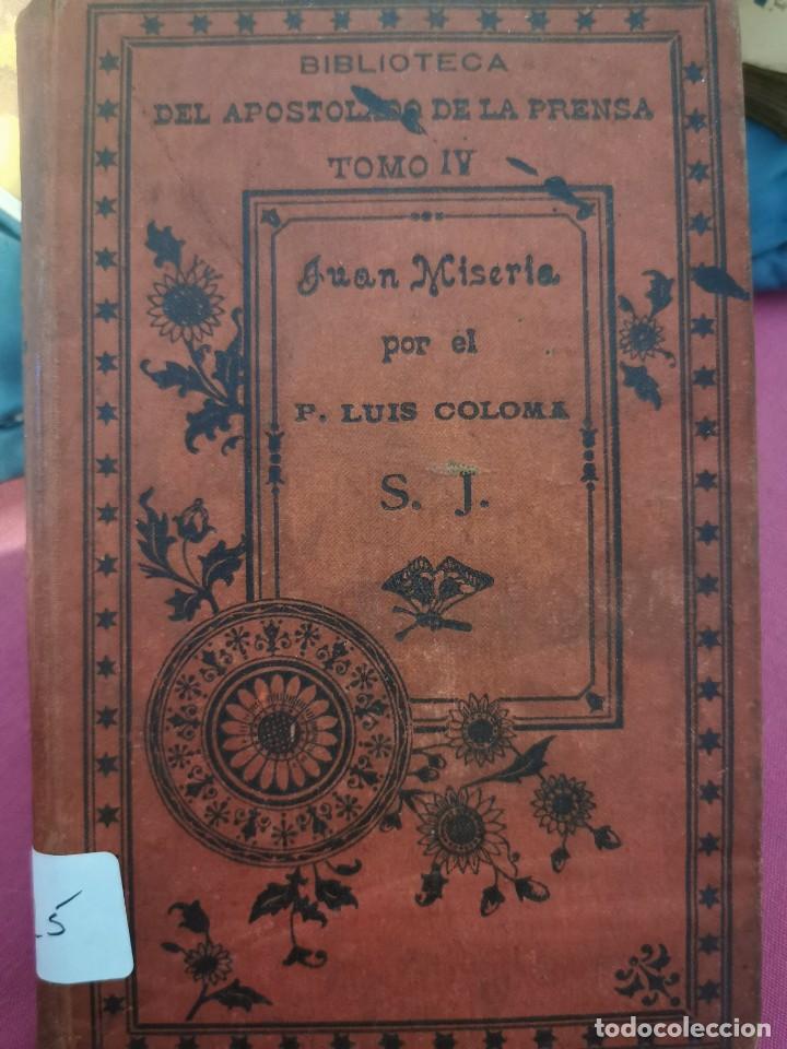 Libros antiguos: LIBRO 2425 -JUAN MISERIA - PADRE LUIS COLOMA - Foto 1