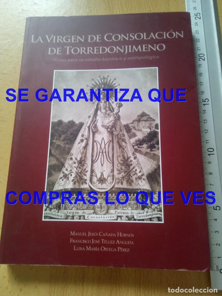 Livros antigos: LA VIRGEN DE CONSOLACION DE TORREDONJIMENO JAEN MANUEL JESUS CA&Ntilde;ADA LIBRO U46