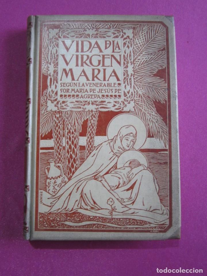 VIDA DE LA VIRGEN MARIA SOR MARIA DE JESUS DE AGREPA .1899 EP2 (Libros Antiguos, Raros y Curiosos - Religión)