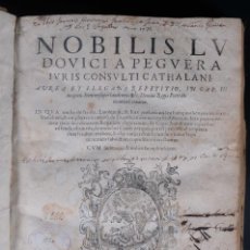 Libros antiguos: NOBILIS LUDOVICI A PEGUERA A IURIS CONSULTI CATHALANI. AUREA ET ELEGANS REPETITIO IN CAP.III - 1577. Lote 267400339