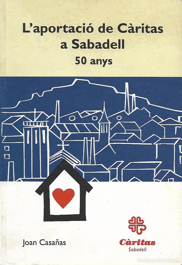 Antiquarische B&uuml;cher: L'aportaci&oacute; de C&agrave;ritas a Sabadell. 50 anys
