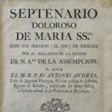 Libros antiguos: SEPTENARIO DOLOROSO DE MARÍA. ANTONIO ANDRÉS. VALENCIA. BENITO MONFORT. 1778. 220 PÁGINAS. 21X16 CM.. Lote 269149533