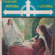 Libros antiguos: SANTA TERESA DE JESÚS - COLECCIÓN HISTORIA Y LEYENDA - SERIE VIDAS DE SANTOS - MOLINO 1946. Lote 271508088