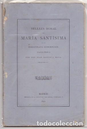 Libros antiguos: BELLEZA MORAL DE MARIA SANTISIMA DE LA INMACULADA CONCEPCION. PANEGIRICO - BAUTISTA MOGA, JUAN