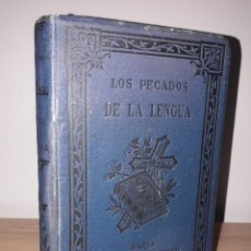 Livres anciens: LOS PECADOS DE LA LENGUA Y LOS CELOS EN LA VIDA DE LAS MUJERES -1902. Lote 276690803