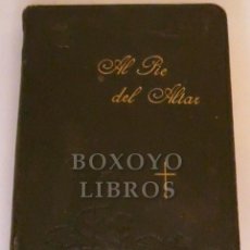 Libros antiguos: MIR, MIGUEL. AL PIE DEL ALTAR. DEVOCIONARIO CLÁSICO-POÉTICO. Lote 266782234