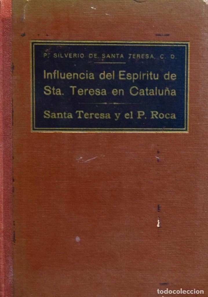 Livres anciens: INFLUENCIA DEL ESP&Iacute;RITU DE STA. TERESA EN CATALU&Ntilde;A - P. Silverio de SANTA TERESA P. Silverio de SANT