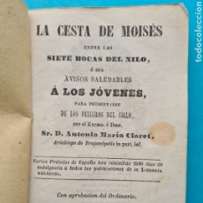 Libros antiguos: LA CESTA DE MOISES ENTRE LAS SIETE BOCAS DEL NILO - ANTONIO MARIA CLARET - AÑO 1863 - 123 PAGINAS. Lote 286143653