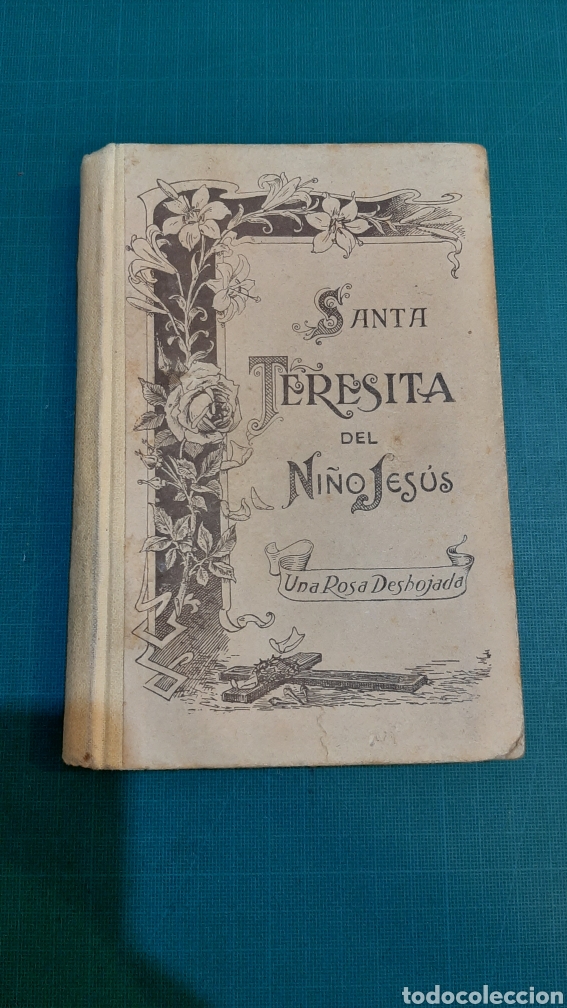 Livres anciens: UNA ROSA DESHIJADA SANTA TERESINA DEL NI&Ntilde;O JES&Uacute;S CARMELITA 1925 Buen estado