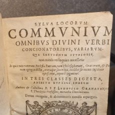 Libros antiguos: 1596.LUDOVICUS GRANATENSIS (LUIS DE GRANADA) - SYLVA LOCORUM COMMUNIUM, OMNIBUS DIVINI VERBI. Lote 286720923