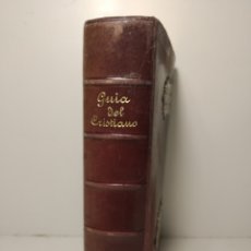 Libros antiguos: GUÍA DEL CRISTIANO. DEVOCIONARIO. P. BERNARDO DE LA CRUZ. LLORENS HERMANOS, 1887. MISAL. BIBLIA