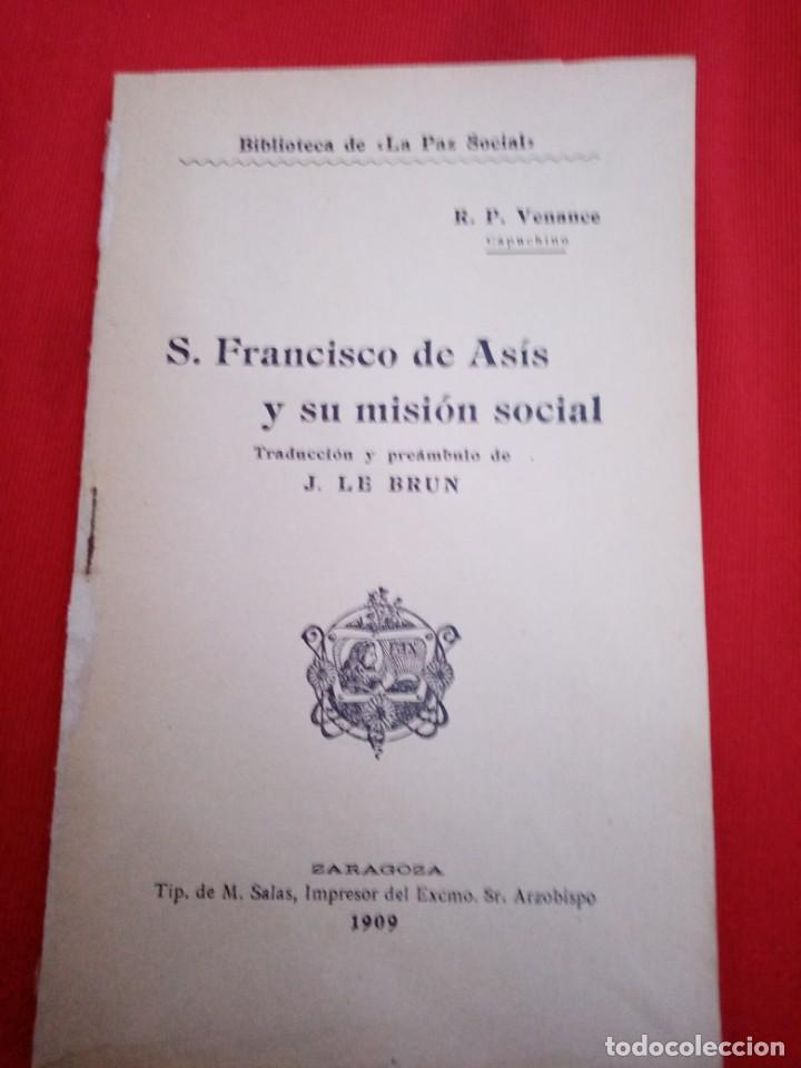 Libri antichi: S. FRANCISCO DE AS&Iacute;S Y SU MISI&Oacute;N SOCIAL Zaragoza 1909