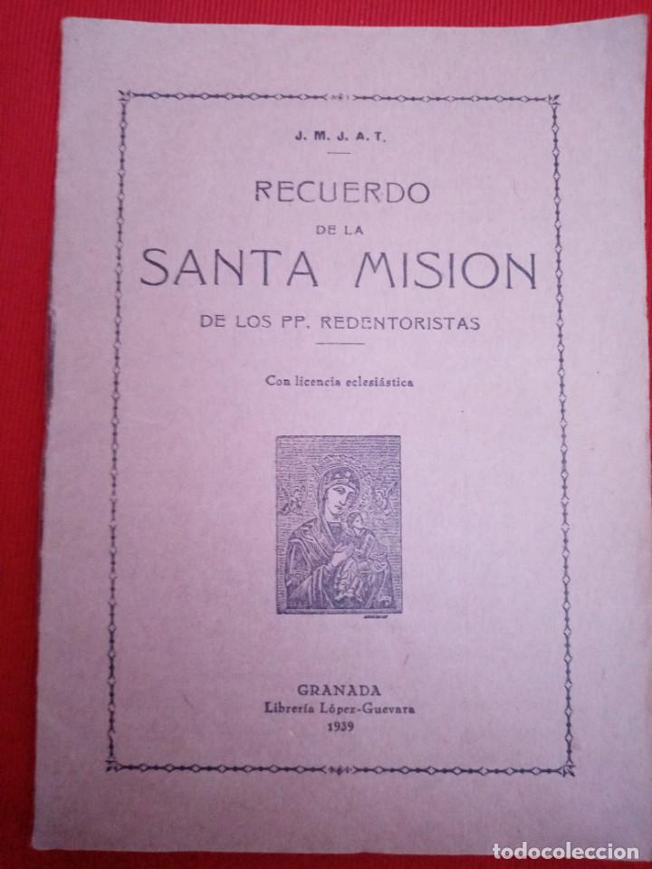 Libros antiguos: RECUERDO DE LA SANTA MISION DE LOS PADRES REDENTORISTAS - 1939