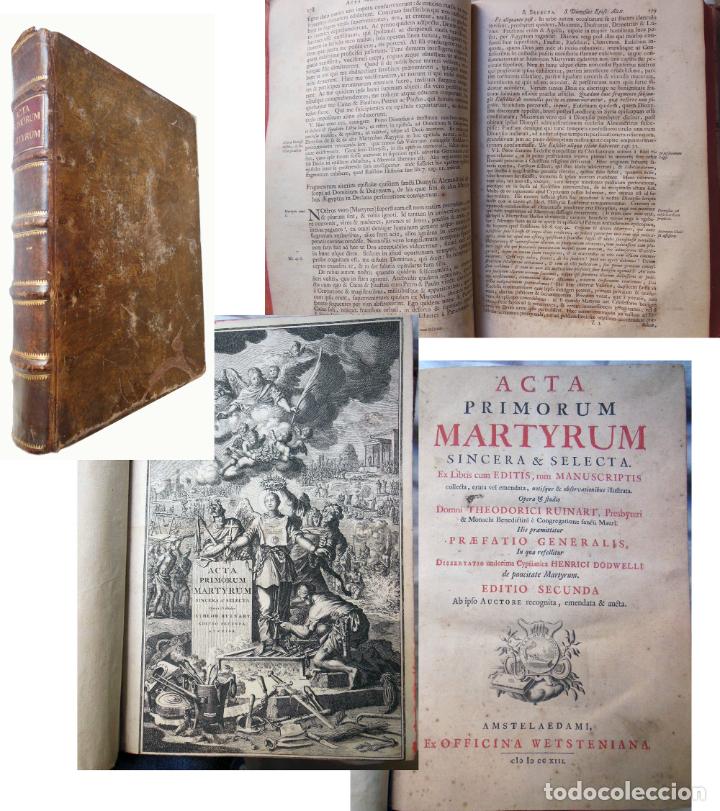 Old books: Acta Primorum Martyrum sincera et selecta. 1713 THEODORICI RUINART. SEGUNDA