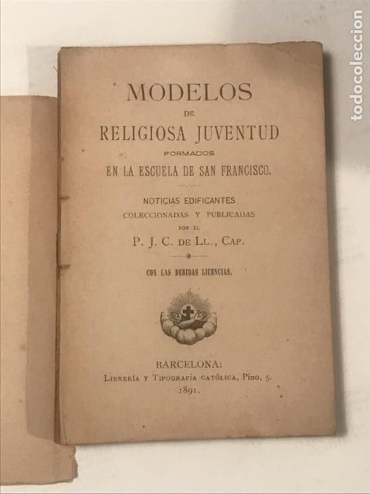 Libros antiguos: MODELOS DE RELIGIOSA JUVENTUD FORMADOS EN LA ESCUELA DE SAN FRANCISCO 1891