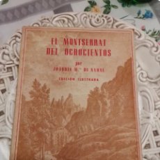 Libros antiguos: EL MONTSERRAT DEL OCHOCIENTOS (AÑO 1944)