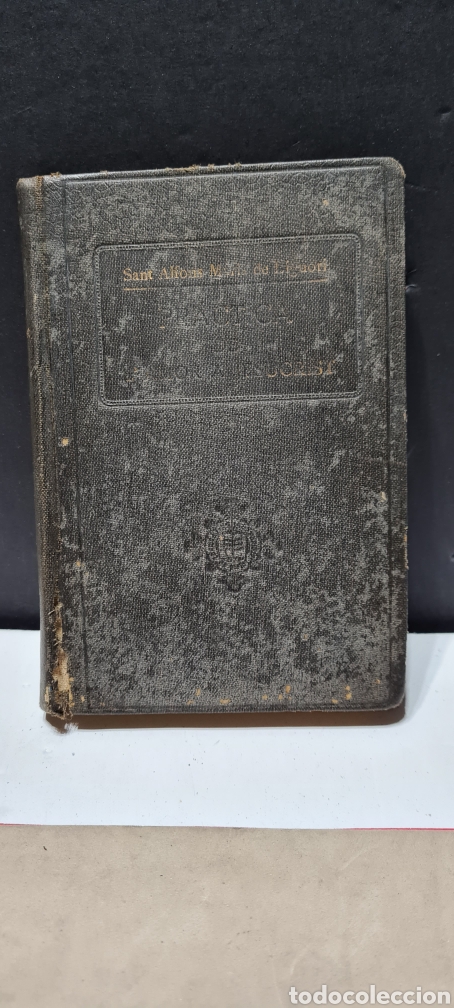 Livres anciens: Precioso libro. Pr&agrave;ctica de l'Amor a Jesucrist. Sant Alfons Maria de Liguori. 1918.