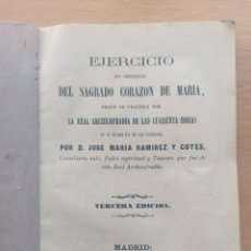 Libros antiguos: EJERCICIO DEL SAGRADO CORAZÓN DE MARÍA. JOSÉ MARÍA RAMÍREZ Y COTES. 157 X 110 MM. 35 PGS