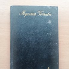 Libros antiguos: PEQUEÑAS VIRTUDES. JUAN BAUTISTA ROBERTI. APOSTOLADO DE LA PRENSA. MADRID. 1914. 150 X 90 126 PGS