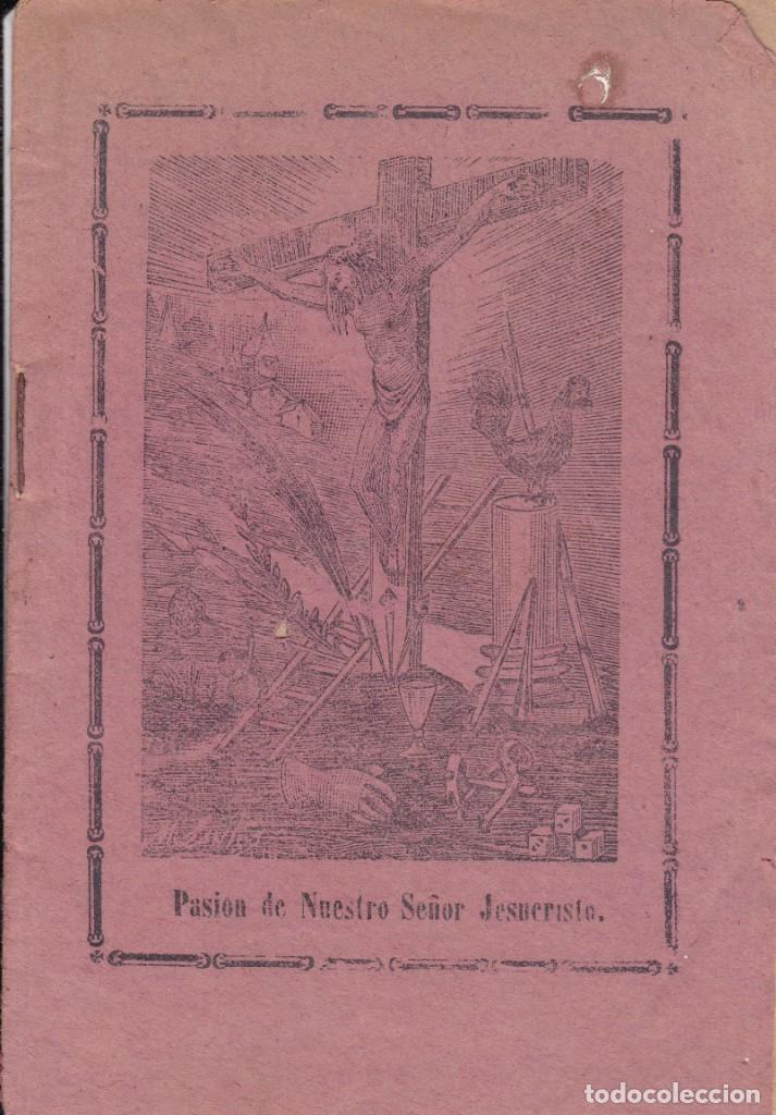 Libros antiguos: Pasi&oacute;n de Ntro. Se&ntilde;or Jesucristo semana Santa Domingo de Ramos lunes santo el lavatorio la cena etc.