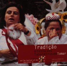 Livros antigos: GUIMARÃES. (MANUEL) - TRADIÇÃO E FESTA DOS TABULEIROS EM TOMAR. TRADITION AND THE FESTIVAL OF THE TA. Lote 308513098