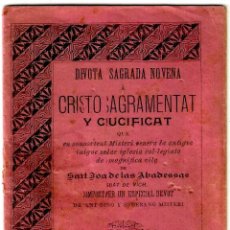 Libros antiguos: SANT JOAN DE LAS ABADESSAS - DEVOTA Y SAGRADA NOVENA A CRISTO... RAMÓN BONET (RIPOLL) 1895 - 155X106. Lote 309267513