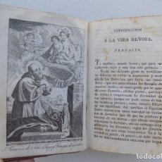 Libros antiguos: LIBRERIA GHOTICA. INTRODUCCIÓN A LA VIDA DEVOTA. POR SAN FRANCISCO DE SALES.1823.. Lote 310043148