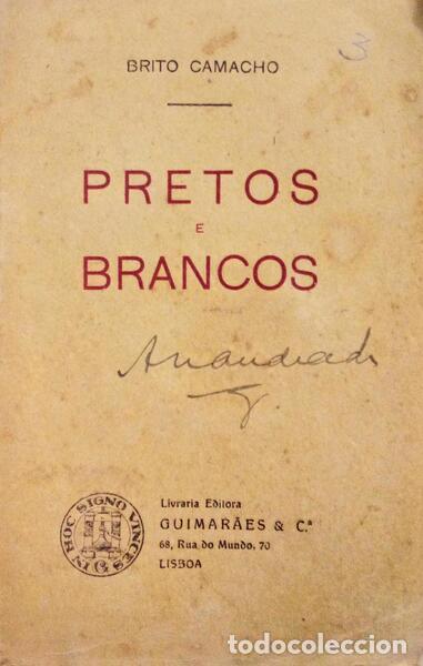 Libros antiguos: BRITO CAMACHO. (Manuel de) - PRETOS E BRANCOS. - Foto 2